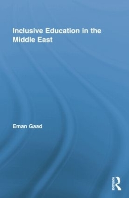 Inclusive Education in the Middle East - Eman Gaad