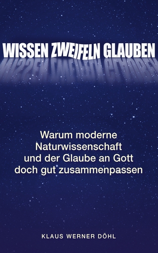 Wissen - Zweifeln - Glauben