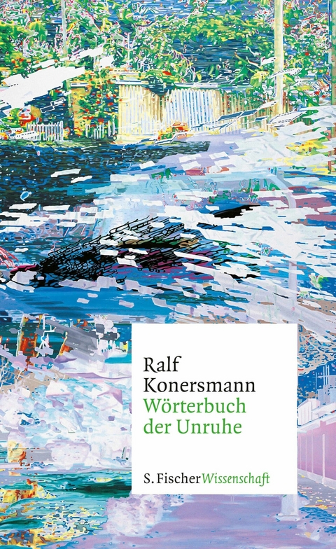 W&ouml;rterbuch der Unruhe - Ralf Konersmann