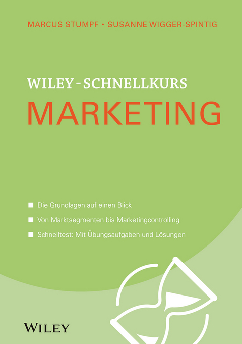 Wiley-Schnellkurs Marketing - Marcus Stumpf, Susanne Wigger-Spintig