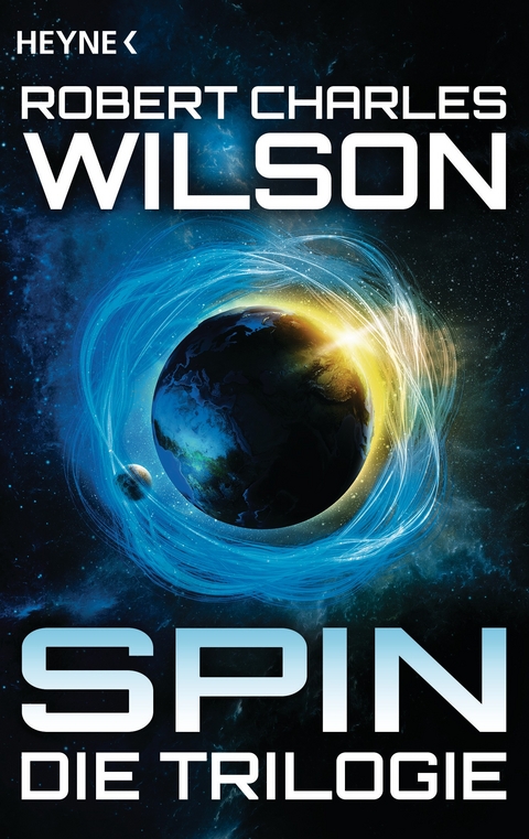 Spin - Die Trilogie - Robert Charles Wilson