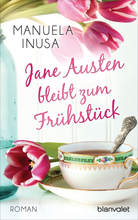 Jane Austen bleibt zum Fr&uuml;hst&uuml;ck - Manuela Inusa