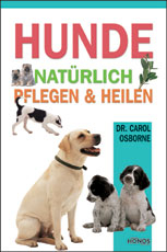 Hunde - natürlich pflegen und heilen