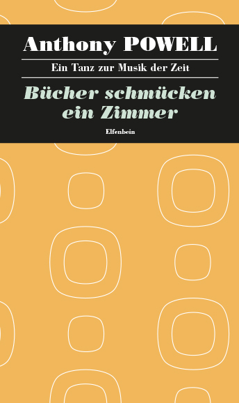 Ein Tanz zur Musik der Zeit / B&uuml;cher schm&uuml;cken ein Zimmer - Anthony Powell