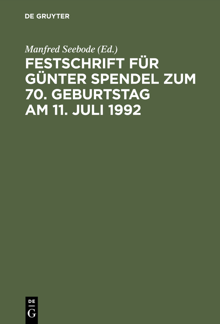 Festschrift f&uuml;r G&uuml;nter Spendel zum 70. Geburtstag am 11. Juli 1992 - 