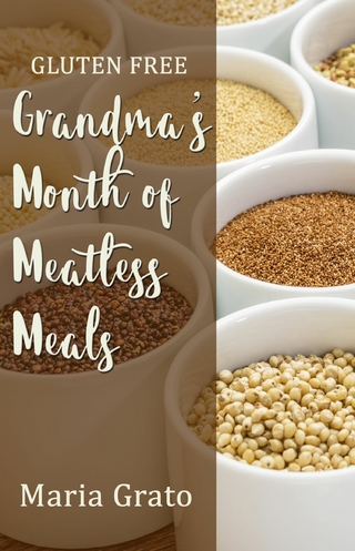 Gluten Free Grandma's Month of Meatless Meals