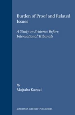Burden of Proof and Related Issues - Mojtaba Kazazi