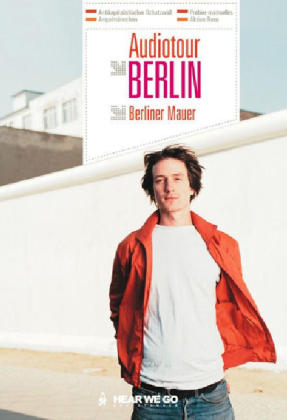 Audiotour Berlin - Berliner Mauer