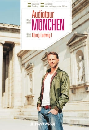 Audiotour München - König Ludwig I.