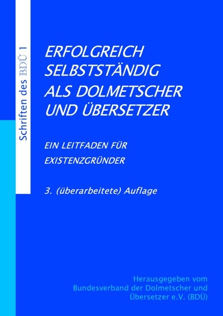 Erfolgreich selbst&auml;ndig als Dolmetscher und &Uuml;bersetzer