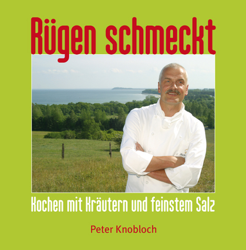 Rügen schmeckt - Peter Knobloch