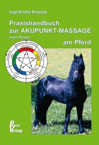 Praxishandbuch zur Akupunkt-Massage nach Penzel am Pferd