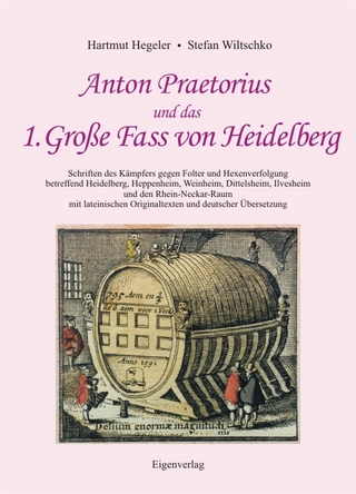 Anton Praetorius und das 1. Große Fass von Heidelberg