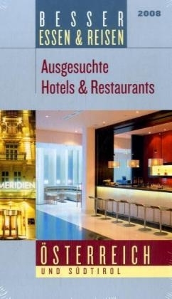 Besser Essen & Reisen, Österreich und Südtirol 2008