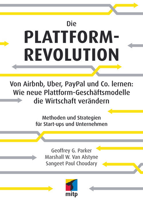 Die Plattform-Revolution - Sangeet Paul Choudary, Marshall Van Alstyne, Geoffrey Parker