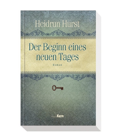 Der Beginn eines neuen Tages - Heidrun Hurst