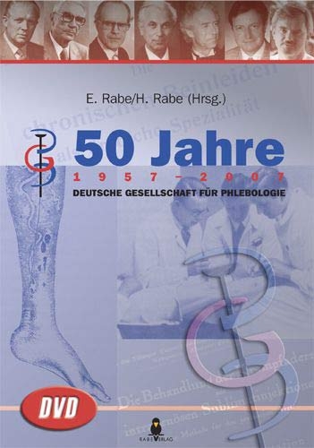 F&uuml;nfzig Jahre Deutsche Gesellschaft f&uuml;r Phlebologie - 