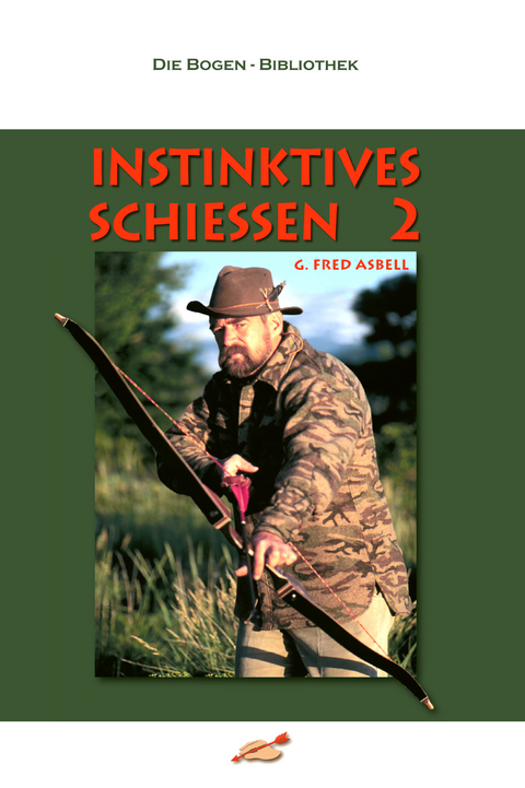 Instinktives Schiessen / Instinktives Schiessen 2 - G Fred Asbell