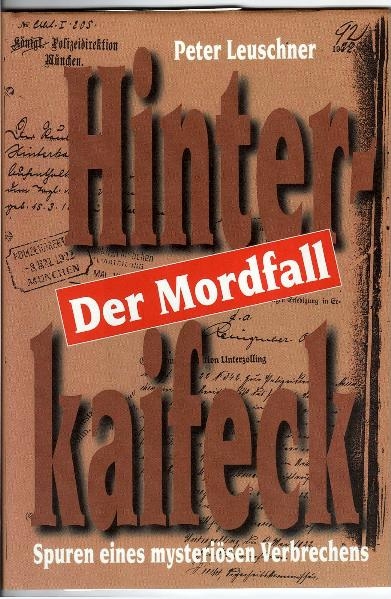 Der Mordfall Hinterkaifeck - Peter Leuschner