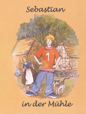 Sebastian in der M&uuml;hle - Eva Johne