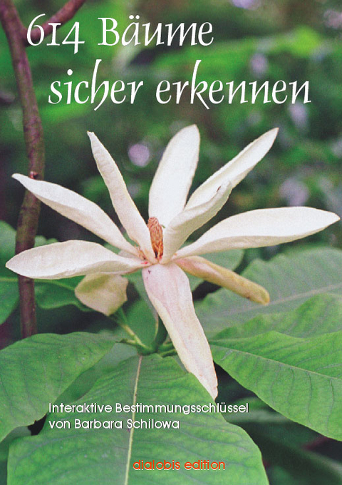 614 B&auml;ume sicher erkennen - Barbara Schilowa