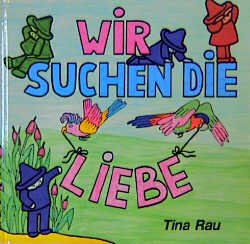 Wir suchen die Liebe