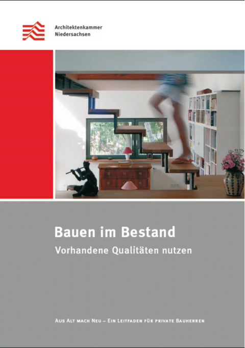 Bauen im Bestand -  Architektenkammer Niedersachsen
