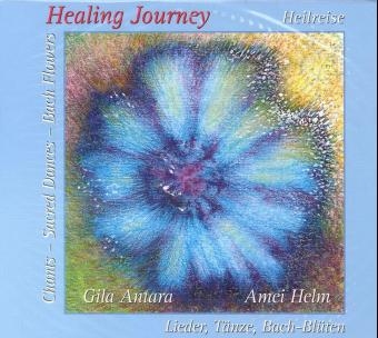Healing Journey - Heilreise - Amei Helm, Gila Antara