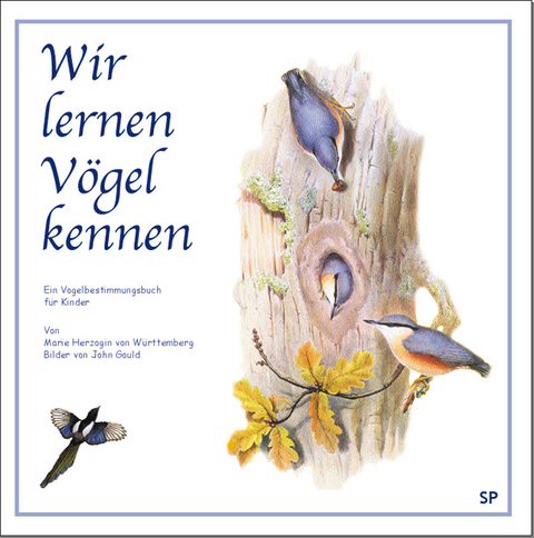 Wir lernen V&ouml;gel kennen - Marie von W&uuml;rttemberg