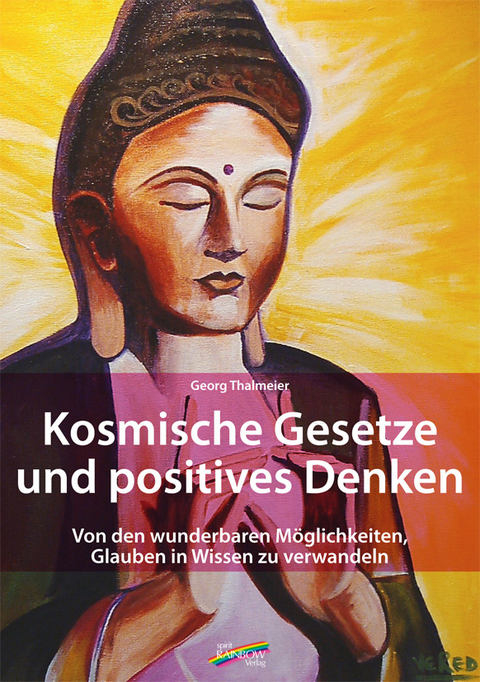 Kosmische Gesetze und Positives Denken - Georg Thalmeier