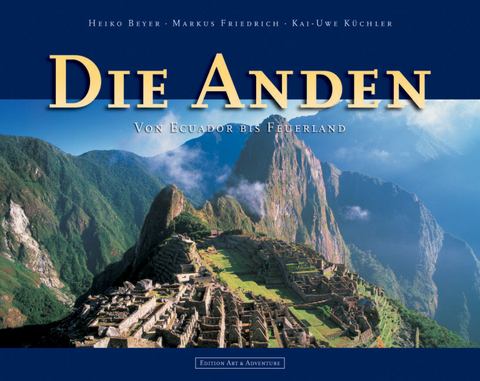 Die Anden - Heiko Beyer, Markus Friedrich, Kai U K&uuml;chler