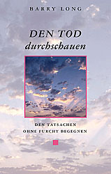 Den Tod durchschauen - Barry Long