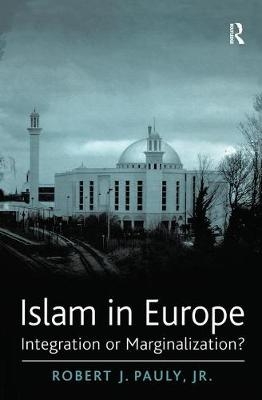 Islam in Europe -  Jr.,  Robert J. Pauly