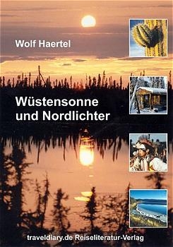 W&uuml;stensonne und Nordlichter - Wolf Haertel