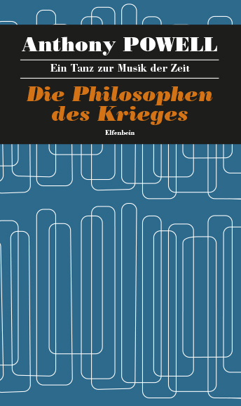 Ein Tanz zur Musik der Zeit / Die Philosophen des Krieges - Anthony Powell