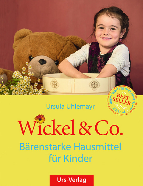 Wickel & Co. - B&auml;renstarke Hausmittel f&uuml;r Kinder - Ursula Uhlemayr