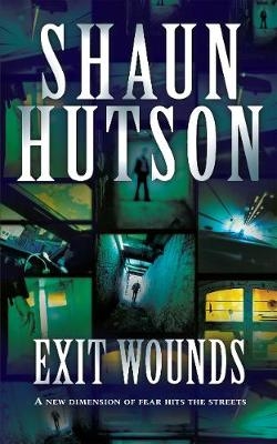Exit Wounds -  Shaun Hutson