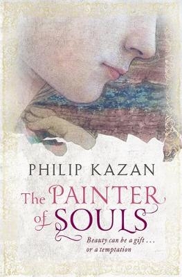 The Painter of Souls - Philip Kazan