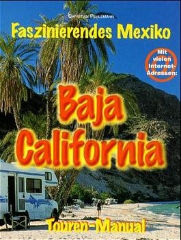 Baja California Touren-Manual - Christian Pehlemann