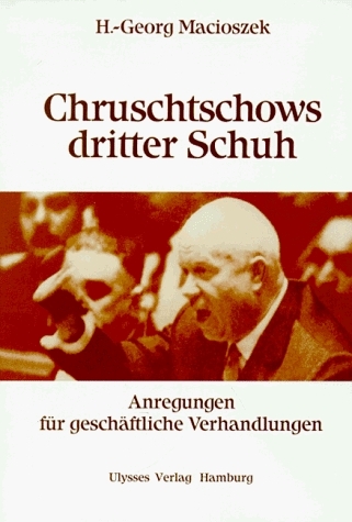 Chruschtschows dritter Schuh - Heinz G Macioszek