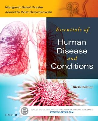Essentials of Human Diseases and Conditions - Margaret Schell Frazier, Jeanette Drzymkowski