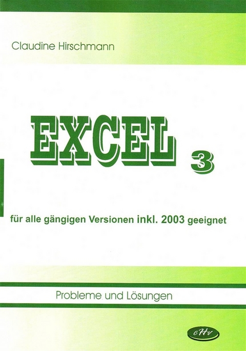 Excel . Probleme und L&ouml;sungen - Claudine Hirschmann