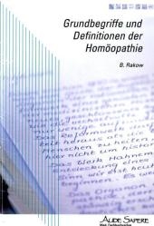 Grundbegriffe und Definitionen der Homöopathie - Barbara Rakow