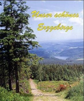 Unser sch&ouml;nes Erzgebirge - Harald H&auml;ckel, Joachim Kunze