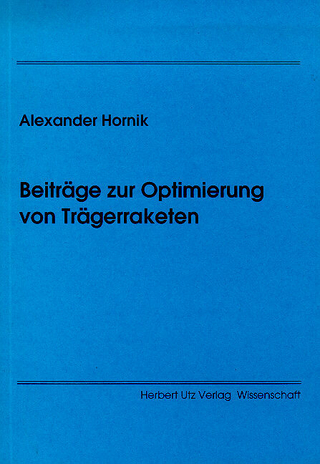 Beiträge zur Optimierung von Trägerraketen