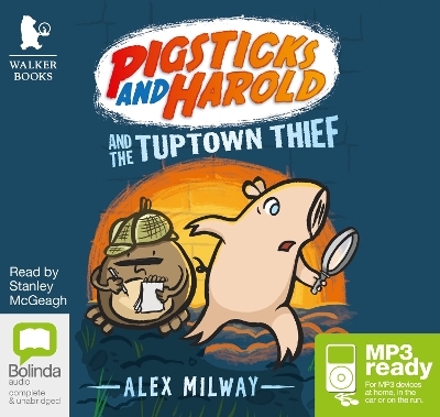 Pigsticks and Harold and the Tuptown Thief - Alex Milway