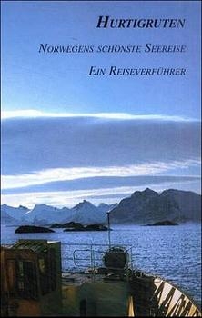 Hurtigrute - Norwegens schönste Seereise