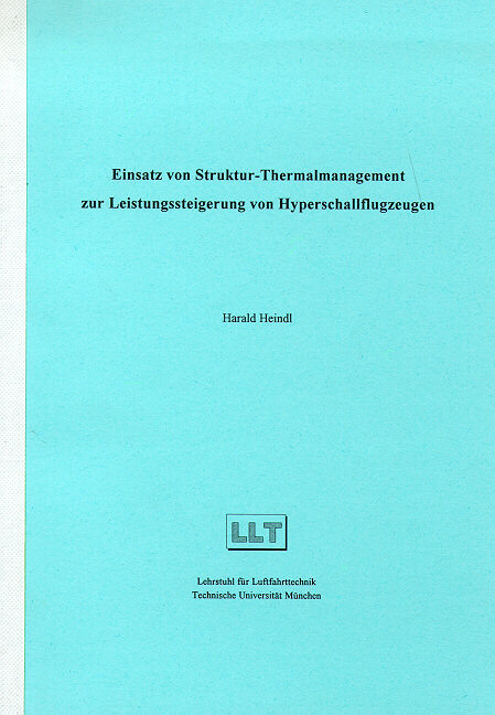 Einsatz von Struktur-Thermalmanagement zur Leistungssteigerung von Hyperschallflugzeugen - Harald A Heindl