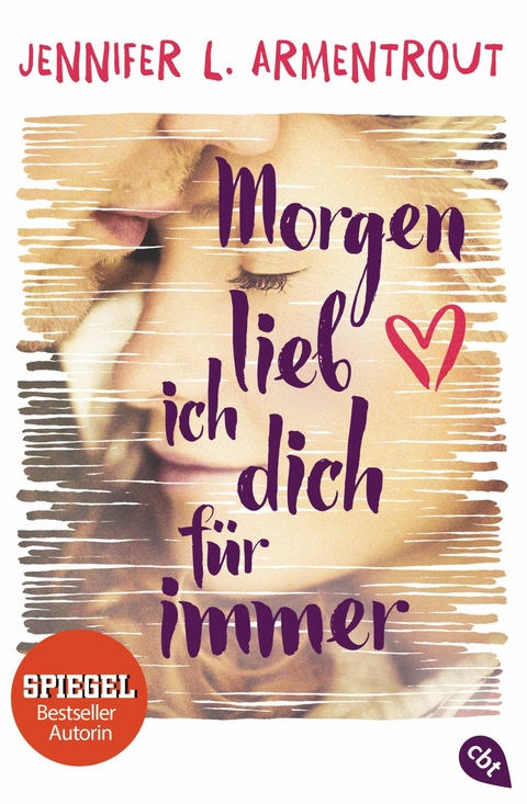 Morgen lieb ich dich f&uuml;r immer - Jennifer L. Armentrout