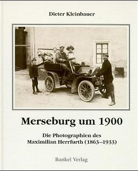 Merseburg um 1900 - Dieter Kleinbauer